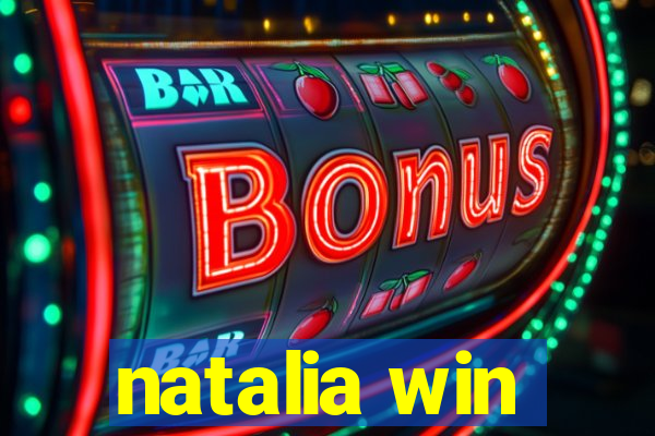 natalia win